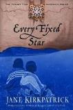 Jane Kirkpatrick Every Fixed Star 