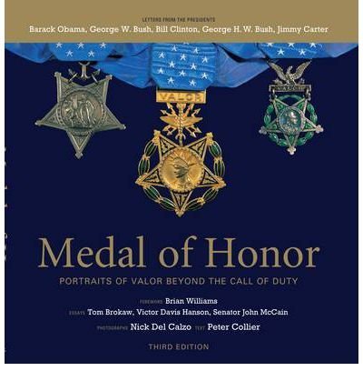 Peter Collier Medal Of Honor Portraits Of Valor Beyond The Call Of Duty [with 0150 Edition;anniversary 