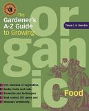 Tanya Denckla Cobb The Gardener's A Z Guide To Growing Organic Food 