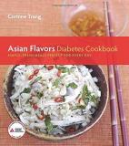 Corinne Trang Asian Flavors Diabetes Cookbook Simple Fresh Meals Perfect For Every Day 