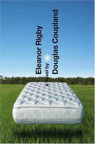 Douglas Coupland/Eleanor Rigby