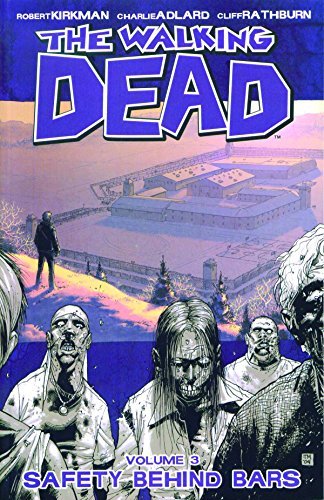 Robert Kirkman/Walking Dead, Vol. 3: Safety Behind Bars