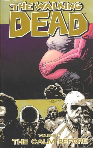 KIRKMAN,ROBERT/WALKING DEAD, VOL. 7: CALM BEFORE,THE
