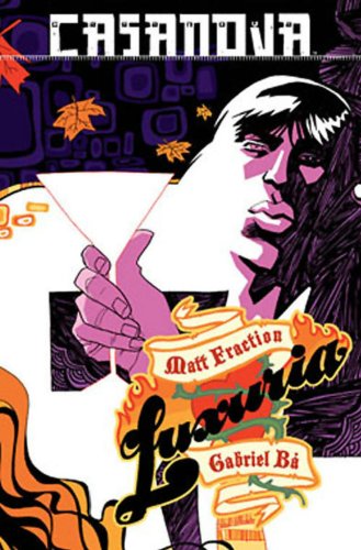 Matt Fraction/Casanova Luxuria@Book One