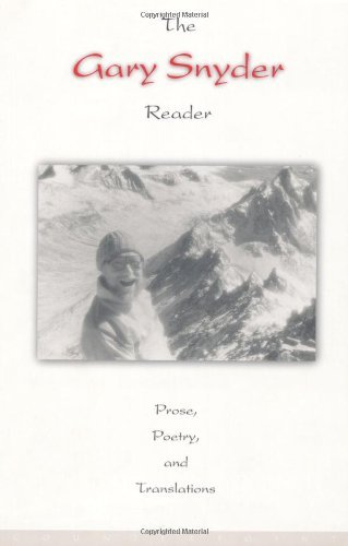 Gary Snyder/The Gary Snyder Reader@ Prose, Poetry, and Translations@Revised