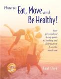 Paul Chek How To Eat Move And Be Healthy! Your Personalized 4 Step Guide To Looking And Fee 