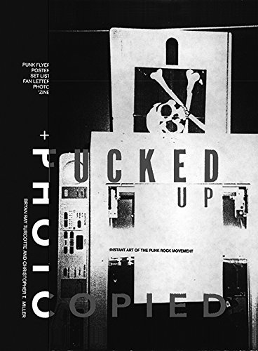 Bryan Ray Turcotte/Fucked Up + Photocopied@ Instant Art of the Punk Rock Movement