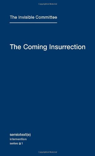 Invisible Committee/Coming Insurrection,The