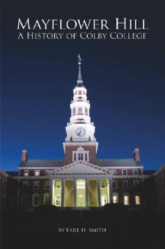 Earl Smith Mayflower Hill A History Of Colby College 
