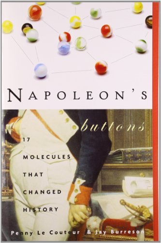 Penny Le Couteur Napoleon's Buttons How 17 Molecules Changed History 