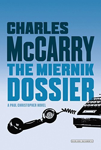Charles Mccarry Miernik Dossier The First Paul Christopher Novel 