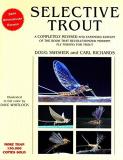 Doug Swisher Selective Trout Revised And Expanded Revised Expand 