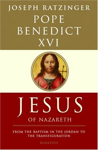 Pope Emeritus Benedict Xvi Jesus Of Nazareth From The Baptism In The Jordan To The Transfigura 