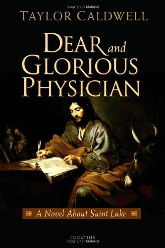 Taylor Caldwell Dear And Glorious Physician 