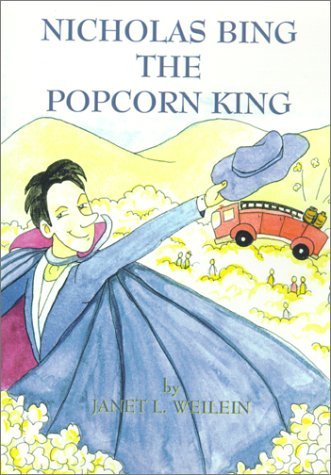 Janet L. Weilein/Nicholas Bing, The Popcorn King