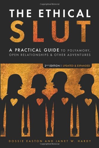 Janet W. Hardy The Ethical Slut Second Edition A Practical Guide To Polyamory Open Relationship 0002 Edition;revised 