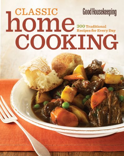 Susan Westmoreland Good Housekeeping Classic Home Cooking 300 Traditional Recipes For Every Day 
