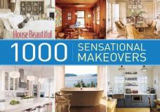 House Beautiful House Beautiful 1000 Sensational Makeovers 