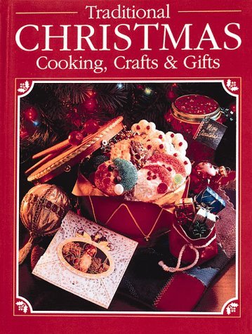 Creative Publishing International Traditional Christmas Cooking Crafts & Gifts 