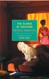 Patrick Hamilton The Slaves Of Solitude 