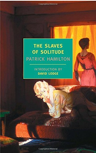 Patrick Hamilton The Slaves Of Solitude 