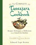 Edward Espe Brown Complete Tassajara Cookbook The Recipes Techniques And Reflections From The Fam 