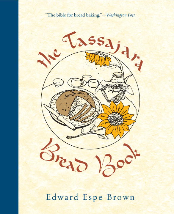 Edward Espe Brown Tassajara Bread Book The 