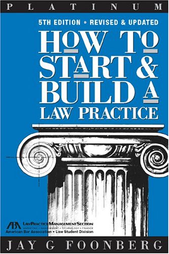 Jay G. Foonberg How To Start & Build A Law Practice 0005 Edition; 