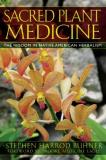 Stephen Harrod Buhner Sacred Plant Medicine The Wisdom In Native American Herbalism 0003 Edition;edition New 