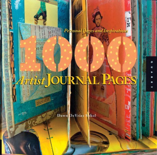 Dawn Devries Sokol 1000 Artist Journal Pages Personal Pages And Inspirations 