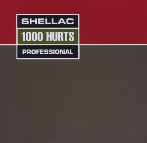 Shellac/1000 Hurts