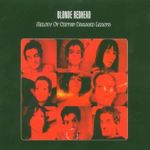 Blonde Redhead/Melody Certain Damaged Lemons