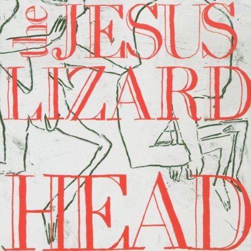 Jesus Lizard/Head@Remastered/Deluxe Ed.