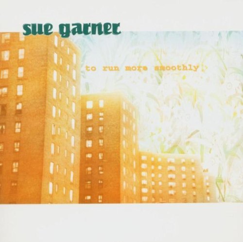 Sue Garner/To Run More Smoothly