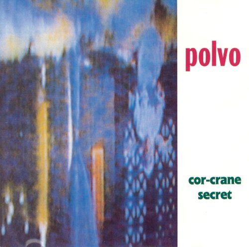 Polvo/Cor-Crane Secret