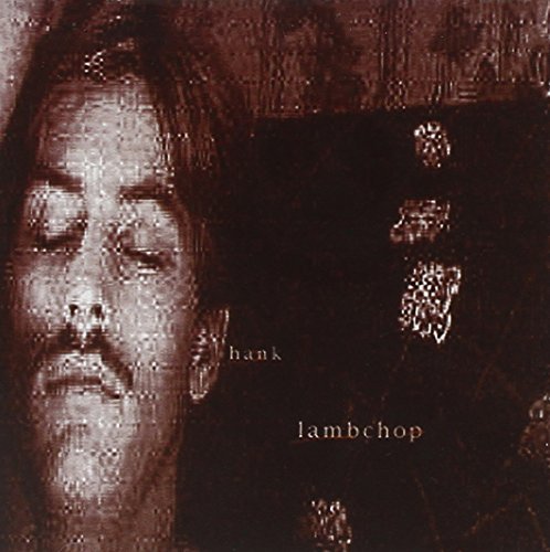Lambchop/Hank@.