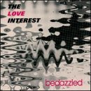 LOVE INTEREST/BEDAZZLED EP