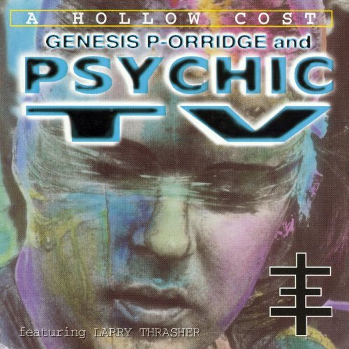 Psychic Tv/Hollow Cost