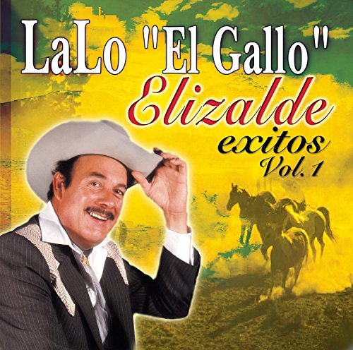 Lalo El Gallo Elizalde/Vol. 1-Exitos