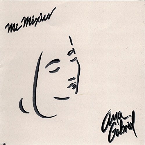 Ana Gabriel/Mi Mexico