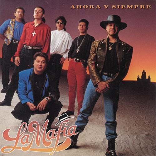 La Mafia/Ahora Y Siempre
