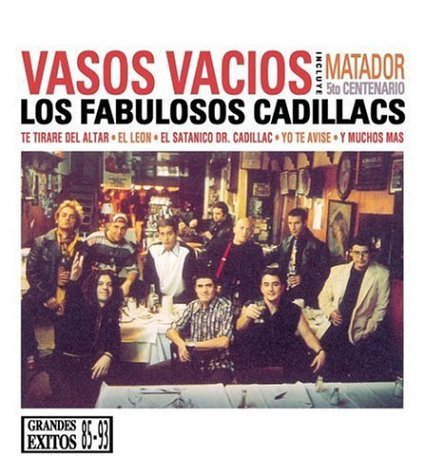 Los Fabulosos Cadillacs/Vasos Vacios