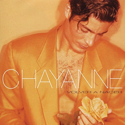 Chayanne/Volver A Nacer