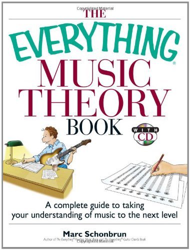 Marc Schonbrun/Everything Music Theory Book,The@A Complete Guide To Taking Your Understanding Of