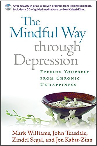 J. Mark G. Williams/Mindful Way Through Depression,The@Freeing Yourself From Chronic Unhappiness [with C