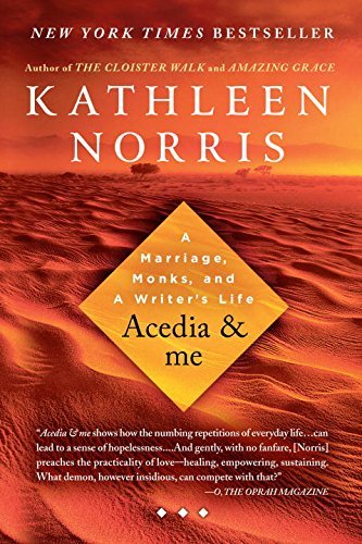 Kathleen Norris/Acedia & Me@Reprint