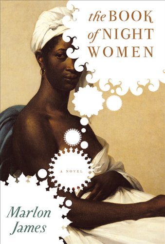 Marlon James The Book Of Night Women 