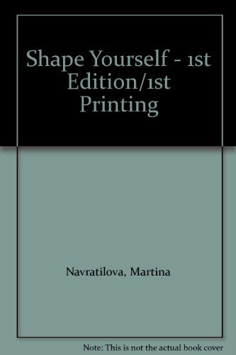 Martina Navratilova Shape Your Self My 6 Step Diet & Fitness Plan T 