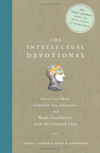David S. Kidder/The Intellectual Devotional@Revive Your Mind, Complete Your Education, and Ro
