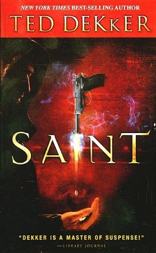 Ted Dekker/Saint